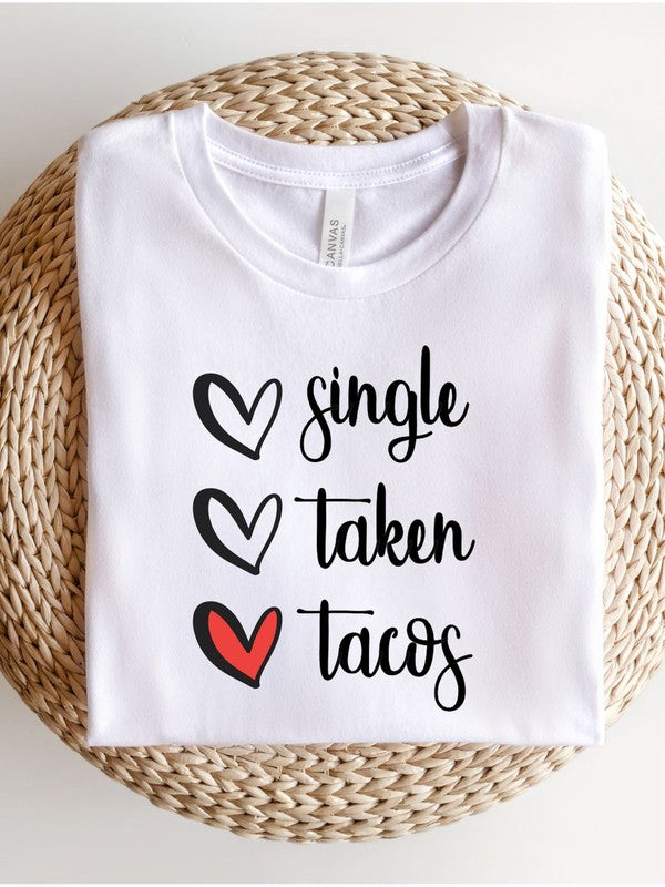 Single, Taken, Tacos Boutique Tee