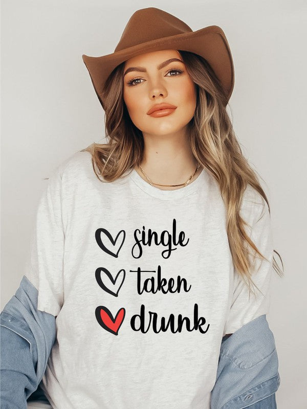 Single, Taken, Drunk Boutique Tee