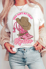 THIS AIN'T MY FIRST RODEO GRAPHIC TEE