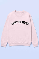 VERY DEMURE GRAPHIC SWEATSHIRT