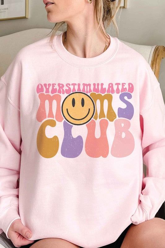 OVERSTIMULATED MOMS CLUB Graphic Sweatshirt