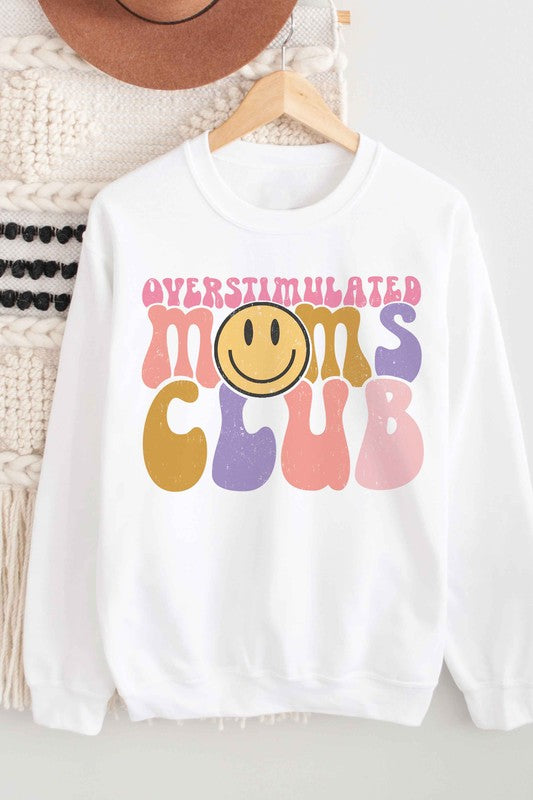 OVERSTIMULATED MOMS CLUB Graphic Sweatshirt