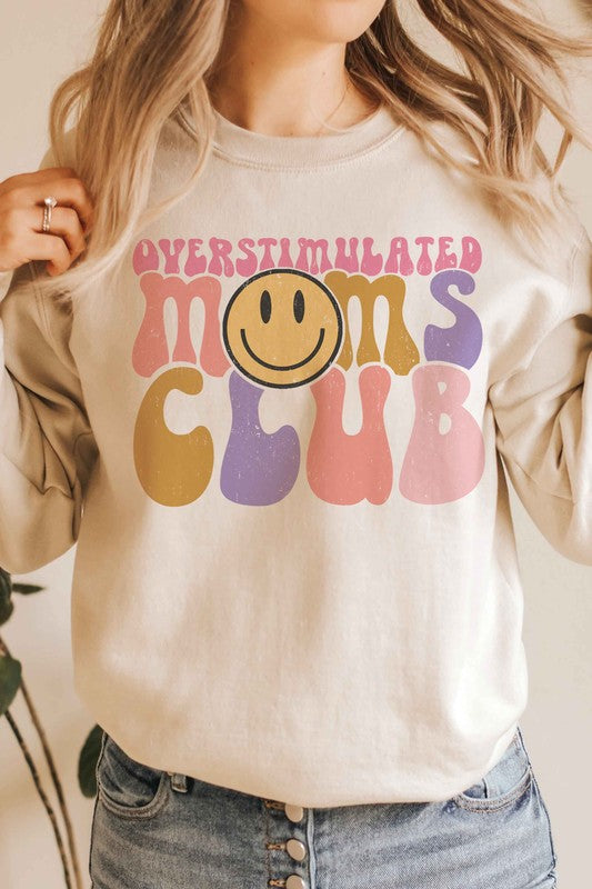 OVERSTIMULATED MOMS CLUB Graphic Sweatshirt