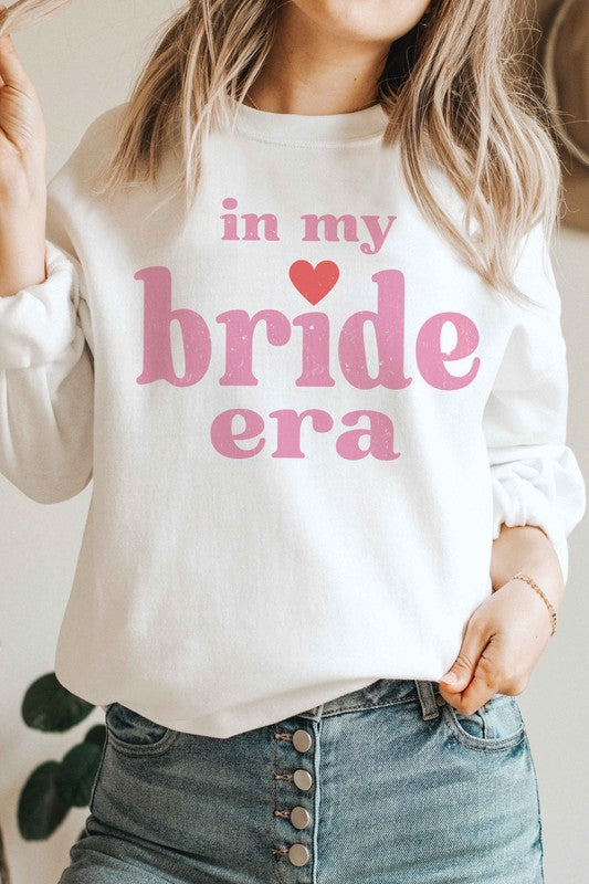 IN MY BRIDE ERA Graphic Sweatshirt